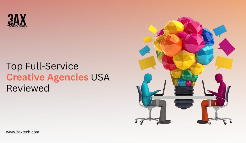 Top Full Service Creative Agencies USA Reviewed